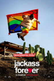 Jackass Forever แจ็คแอส ฟอร์เอฟเวอร์ (2022)