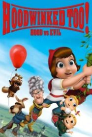 Hoodwinked Too! Hood vs. Evil ฮู้ดวิงค์ 2 ฮีโร่น้อยหมวกแดงพิทักษ์โลกนิทาน (2011)