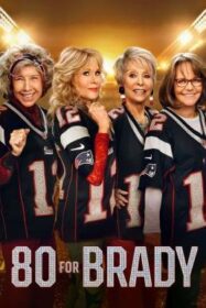 80 for Brady สาวใหญ่ใจแบรดดี้ (2023)