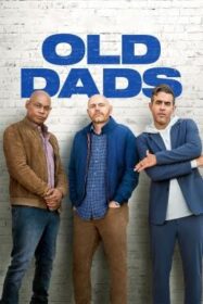 Old Dads แก่แต่เก๋า (2023) NETFLIX